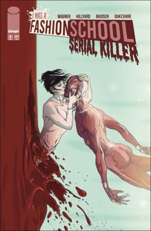 I Was a Fashion School Serial Killer 4C published by Image with cover art by Doug Dabbs