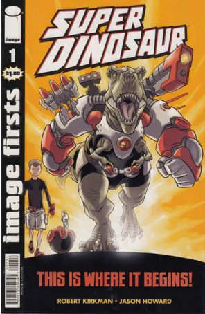Image Firsts: Super Dinosaur 1 published by Image
