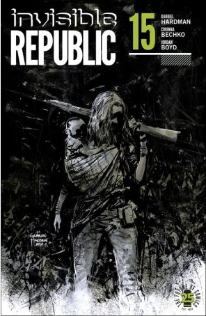 Invisible Republic 15 published by Image with cover art by Gabriel Hardman