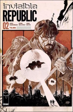 Invisible Republic 2 published by Image with cover art by Gabriel Hardman