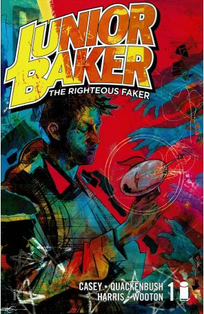 Junior Baker the Righteous Faker 1A published by Image with cover art by Ryan Quackenbush