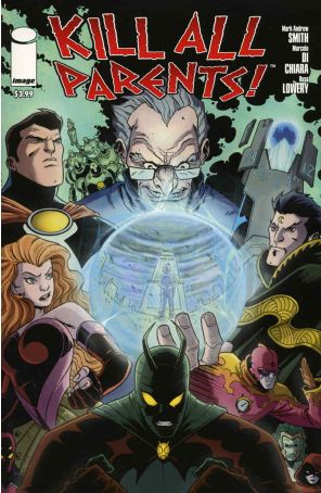 Kill All Parents 1 published by Image with cover art by Marcelo Di Chiara