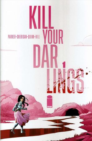 Kill Your Darlings 1A published by Image with cover art by Bob Quinn