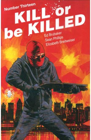 Kill or Be Killed 13 published by Image with cover art by Sean Phillips