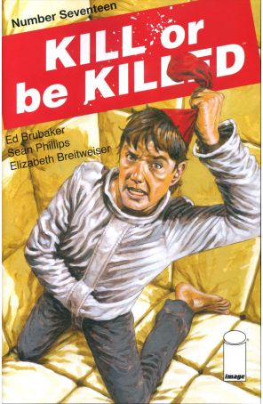 Kill or Be Killed 17A published by Image with cover art by Sean Phillips