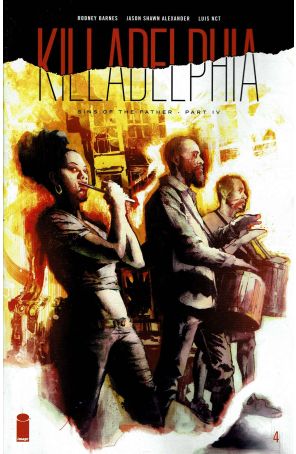 Killadelphia 4A published by Image with cover art by Jason Shawn Alexander