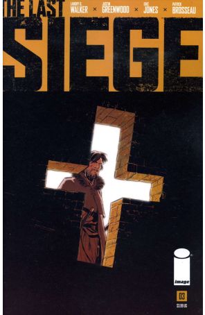 The Last Siege 3A published by Image with cover art by Justin Greenwood