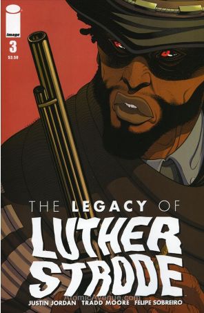 The Legacy of Luther Strode 3 published by Image with cover art by Tradd Moore