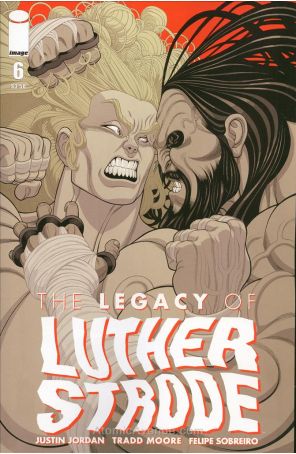 The Legacy of Luther Strode 6 published by Image with cover art by Tradd Moore