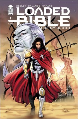 Loaded Bible: Blood of My Blood 1A published by Image with cover art by Guiseppe Cafano