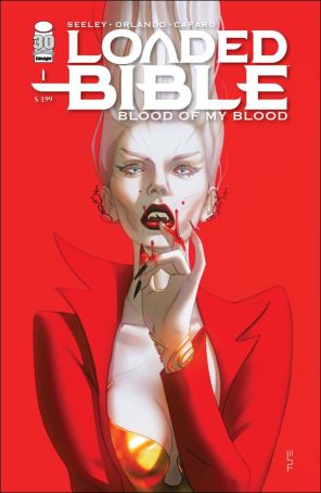 Loaded Bible: Blood of My Blood 1B published by Image with cover art by W. Scott Forbes