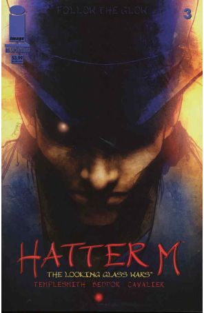 Looking Glass Wars: Hatter M 3 published by Image
