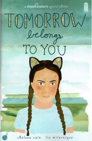 Man-Eaters: Tomorrow Belongs to You 1A published by Image with cover art by Lia Miternique