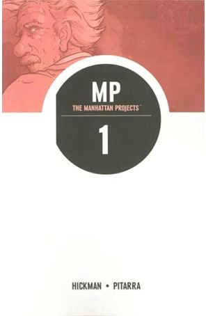 The Manhattan Projects TPB 1 (3rd) published by Image with cover art by Viktor Kalvachev