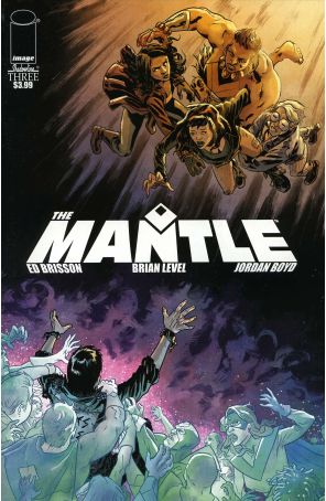The Mantle 3 published by Image with cover art by Brian Level