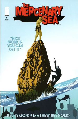 The Mercenary Sea 1 published by Image with cover art by Mathew Reynolds