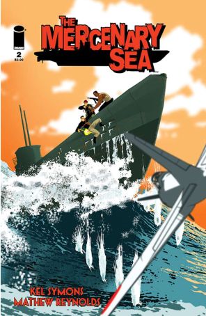 The Mercenary Sea 2 published by Image with cover art by Mathew Reynolds