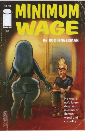 Minimum Wage (2nd Series) 2 published by Image with cover art by Bob Fingerman