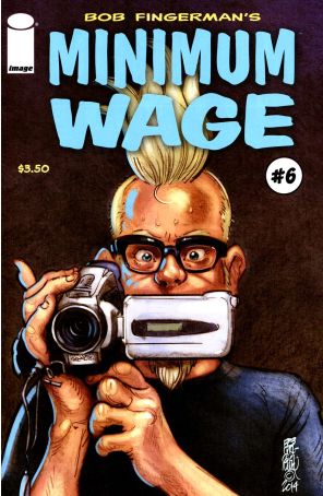 Minimum Wage (2nd Series) 6 published by Image with cover art by Bob Fingerman