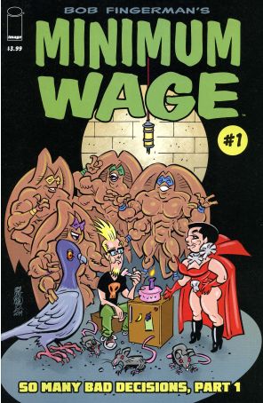 Minimum Wage: So Many Bad Decisions 1 published by Image with cover art by Bob Fingerman