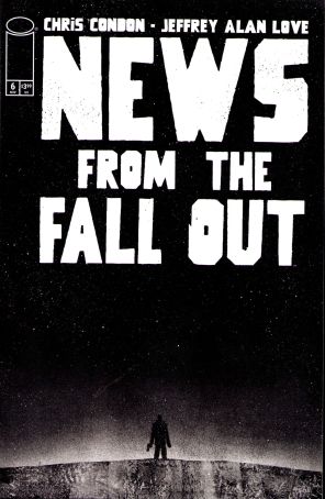 News From the Fallout 6A published by Image with cover art by Jeffrey Alan Love