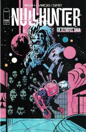 Nullhunter 4A published by Image with cover art by Michael Walsh
