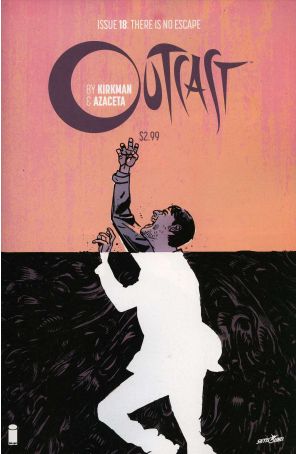 Outcast (Image) 18 published by Image with cover art by Paul Azaceta