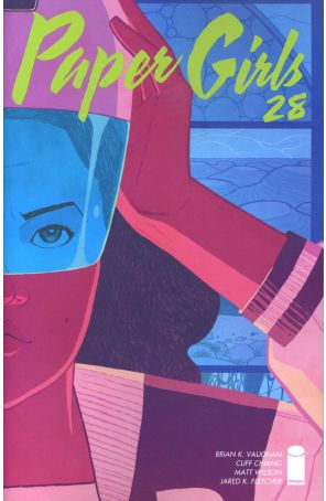 Paper Girls 28 published by Image with cover art by Cliff Chang