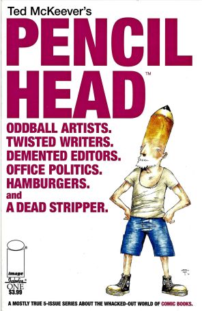 Pencil Head 1 published by Image with cover art by Ted McKeever