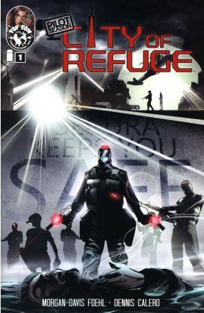 Pilot Season: City of Refuge 1 published by Image with cover art by Dennis Calero