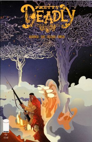 Pretty Deadly 10 published by Image with cover art by Emma Rios