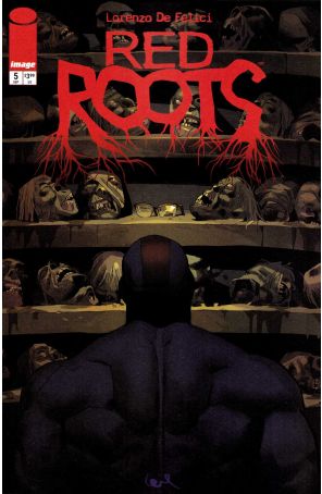 Red Roots 5A published by Image with cover art by Lorenzo De Felici