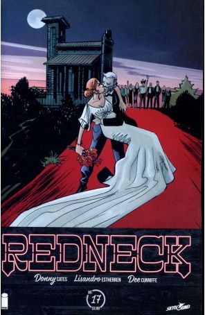 Redneck 17 published by Image with cover art by Lisandro Estherren