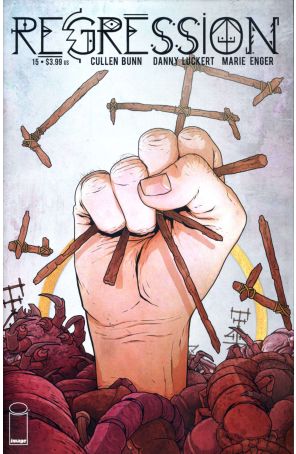 Regression 15 published by Image with cover art by Danny Luckert