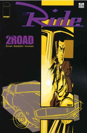 Ride: 2 For the Road 1 published by Image with cover art by Dave Johnson