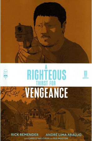 Righteous Thirst for Vengeance, A 6 published by Image with cover art by Chris O'Halloran