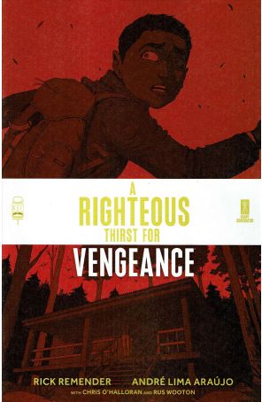 Righteous Thirst for Vengeance, A 7 published by Image with cover art by Chris O'Halloran