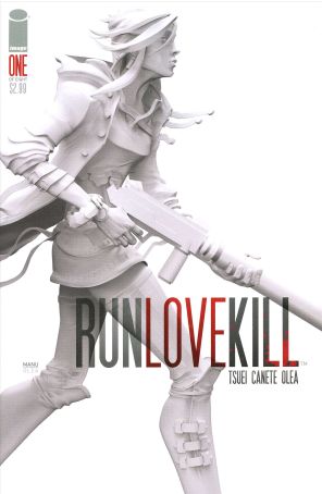 Run Love Kill 1 published by Image with cover art by Eric Canete