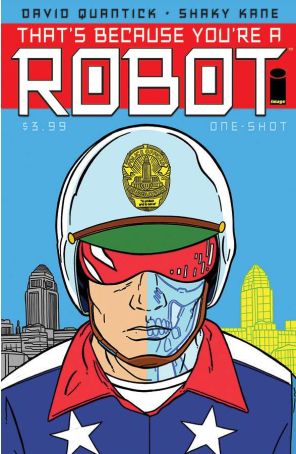 Thats Because You're A Robot 1 published by Image with cover art by Shaky Kane