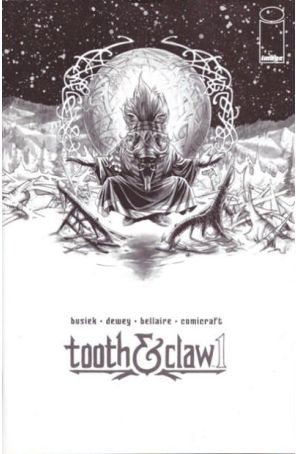 Tooth And Claw (2nd Series) 1B published by Image with cover art by Ben Dewey