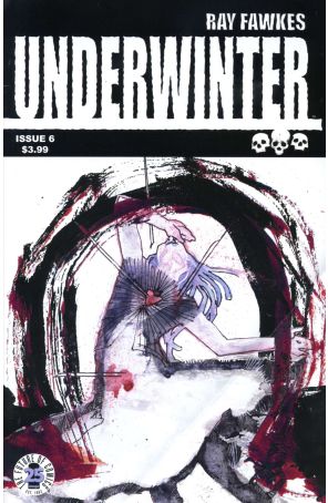 Underwinter 6A published by Image with cover art by Ray Fawkes