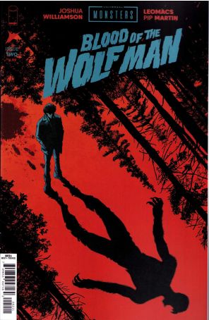 Universal Monsters: Blood of the Wolf Man 2A published by Image with cover art by Leomacs, Pip Martin