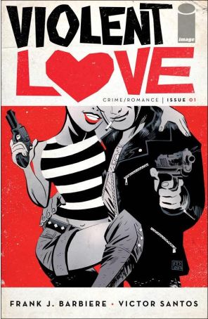 Violent Love 1A published by Image with cover art by Victor Santos