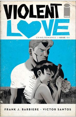 Violent Love 4A published by Image with cover art by Victor Santos