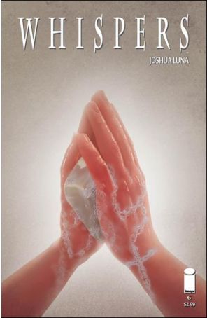 Whispers 6 published by Image with cover art by Joshua Luna