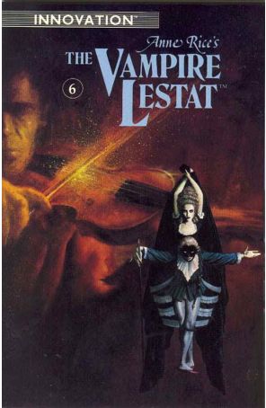 The Vampire Lestat (Anne Rice's) 6 published by Innovation with cover art by John Bolton