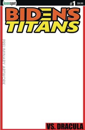 Biden's Titans Vs Dracula 1D published by Keenspot