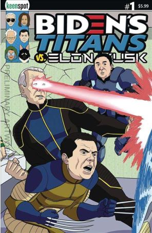 Biden's Titans Vs. Elon Musk 1C published by Keenspot with cover art by Shawn Remulac