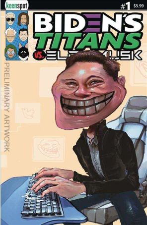 Biden's Titans Vs. Elon Musk 1E published by Keenspot with cover art by Owen Gieni