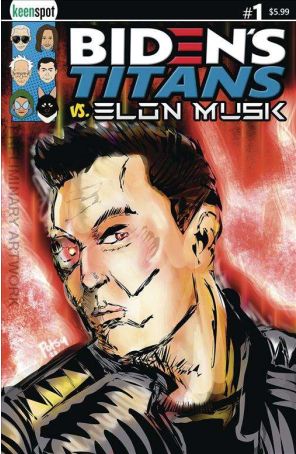 Biden's Titans Vs. Elon Musk 1F published by Keenspot with cover art by Rob Potchak